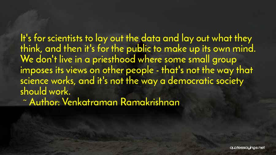 Science Data Quotes By Venkatraman Ramakrishnan