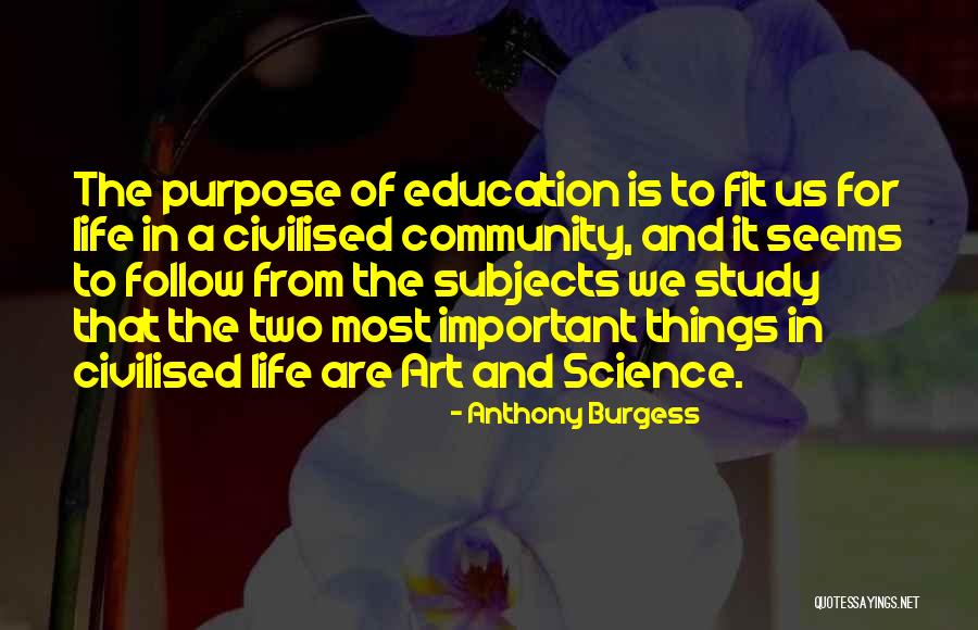 Science Education Quotes By Anthony Burgess Science Education Quotes By Anthony Burgess