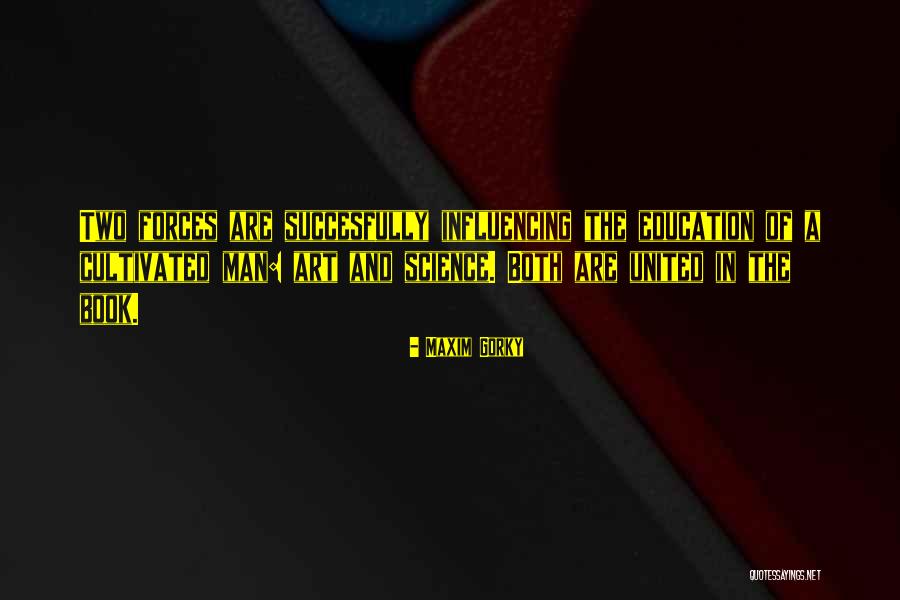 Science Education Quotes By Maxim Gorky Science Education Quotes By Maxim Gorky