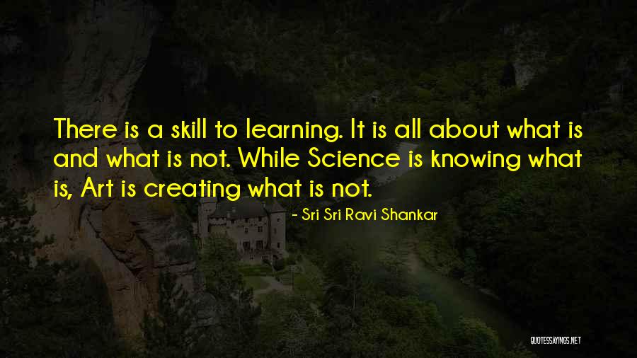 Science Education Quotes By Sri Sri Ravi Shankar Science Education Quotes By Sri Sri Ravi Shankar