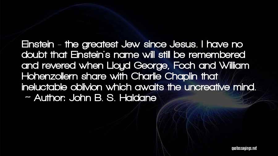 Science Einstein Quotes By John B. S. Haldane