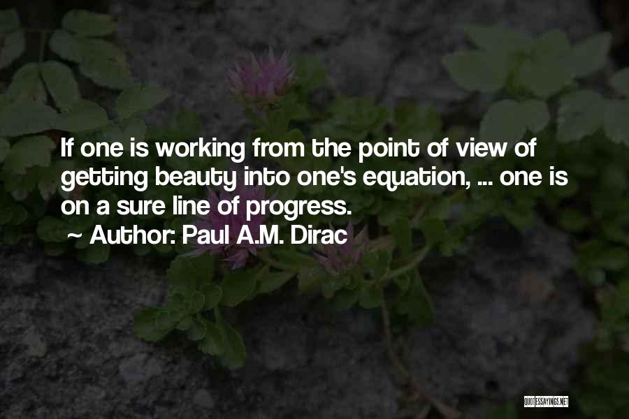 Science Equation Quotes By Paul A.M. Dirac