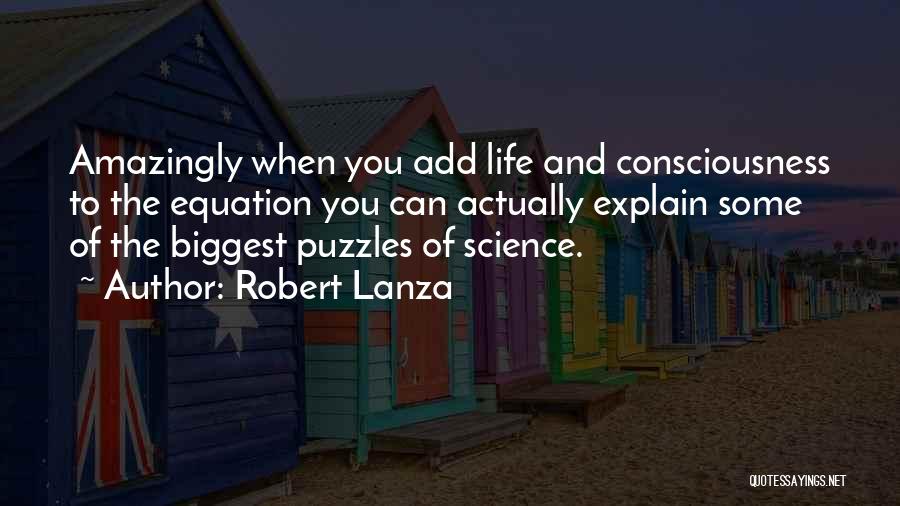 Science Equation Quotes By Robert Lanza