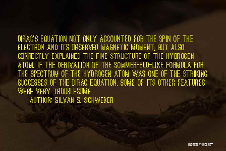 Science Equation Quotes By Silvan S. Schweber