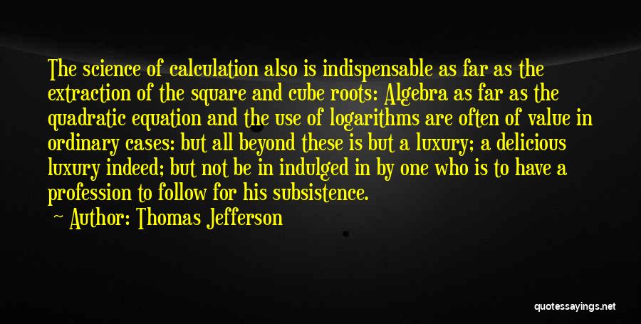 Science Equation Quotes By Thomas Jefferson