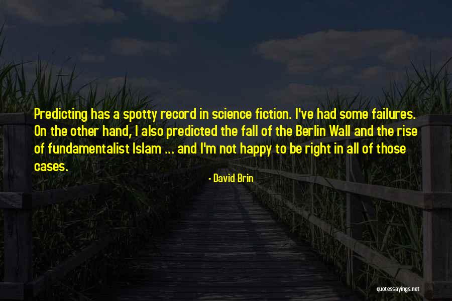 Science Failures Quotes By David Brin Science Failures Quotes By David Brin