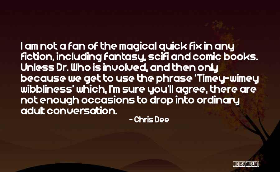 Science Fiction And Fantasy Quotes By Chris Dee Science Fiction And Fantasy Quotes By Chris Dee