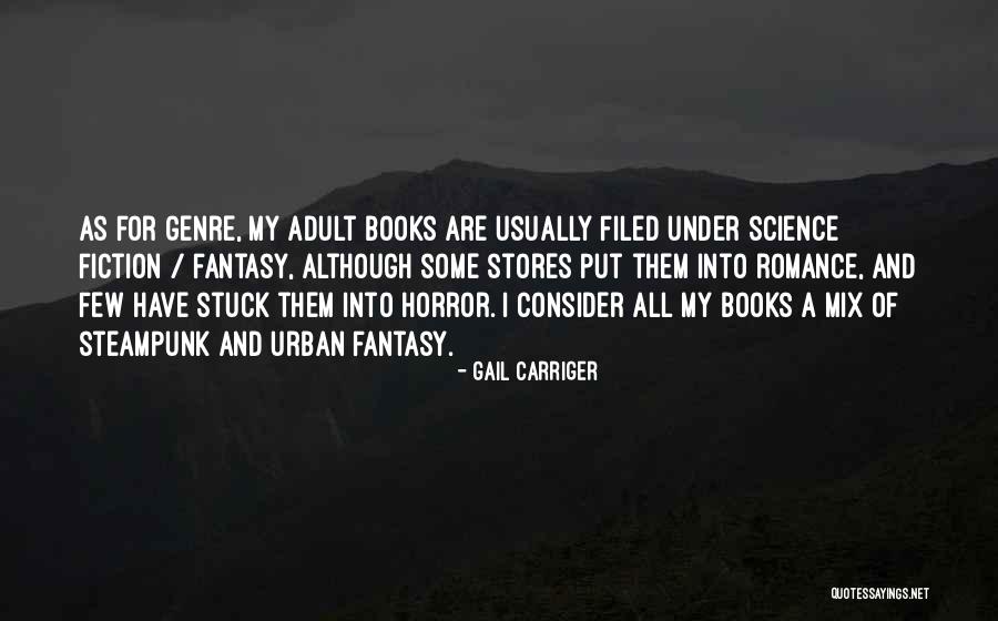 Science Fiction And Fantasy Quotes By Gail Carriger Science Fiction And Fantasy Quotes By Gail Carriger