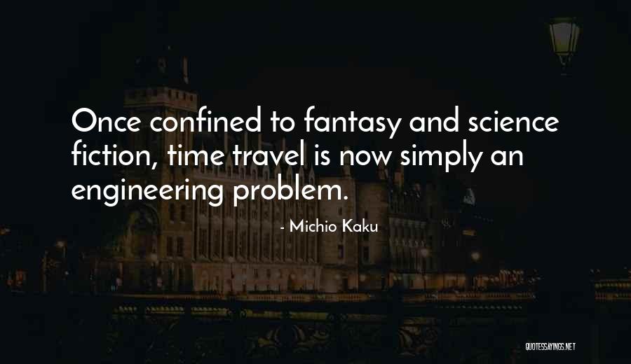 Science Fiction And Fantasy Quotes By Michio Kaku Science Fiction And Fantasy Quotes By Michio Kaku