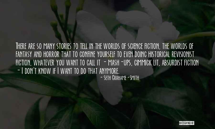 Science Fiction And Fantasy Quotes By Seth Grahame-Smith Science Fiction And Fantasy Quotes By Seth Grahame-Smith