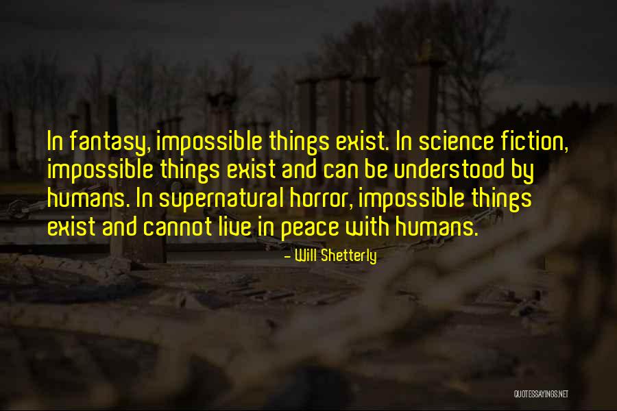 Science Fiction And Fantasy Quotes By Will Shetterly Science Fiction And Fantasy Quotes By Will Shetterly