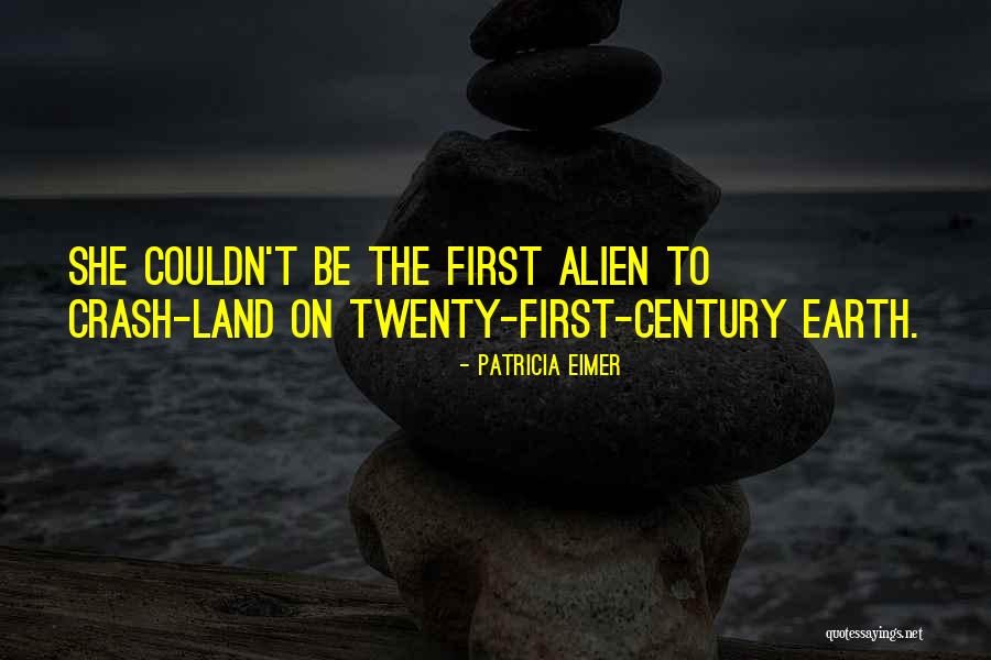 Science Fiction Comedy Quotes By Patricia Eimer Science Fiction Comedy Quotes By Patricia Eimer