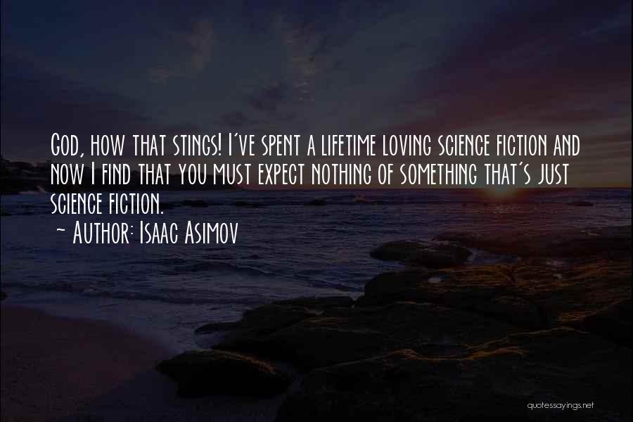 Science Fiction From Isaac Asimov Quotes By Isaac Asimov
