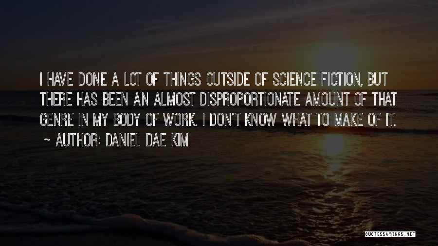 Science Fiction Genre Quotes By Daniel Dae Kim