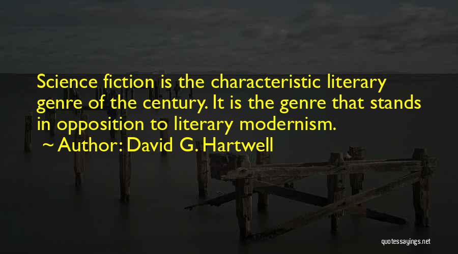 Science Fiction Genre Quotes By David G. Hartwell