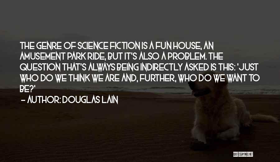 Science Fiction Genre Quotes By Douglas Lain