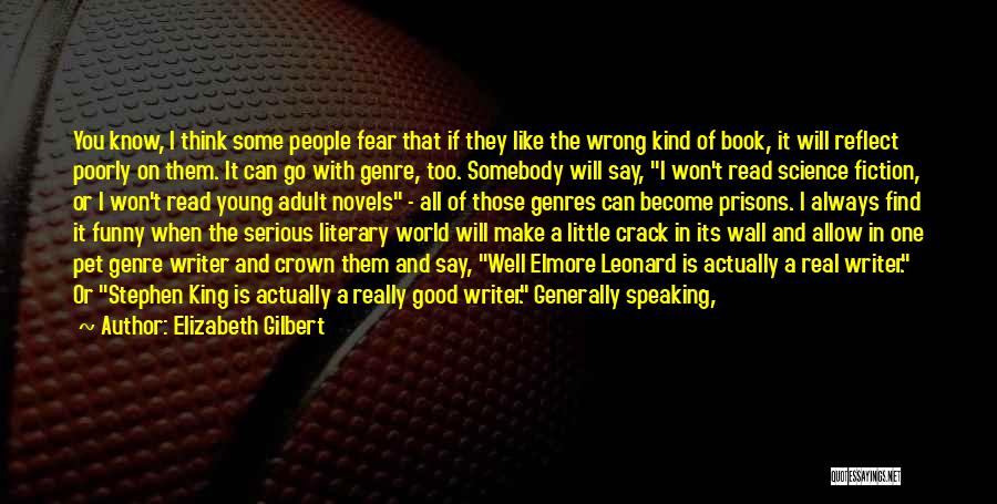 Science Fiction Genre Quotes By Elizabeth Gilbert