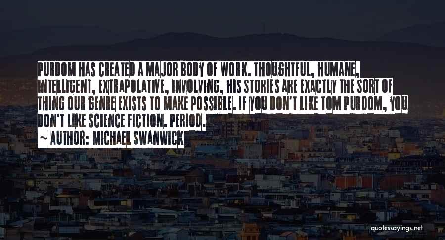Science Fiction Genre Quotes By Michael Swanwick