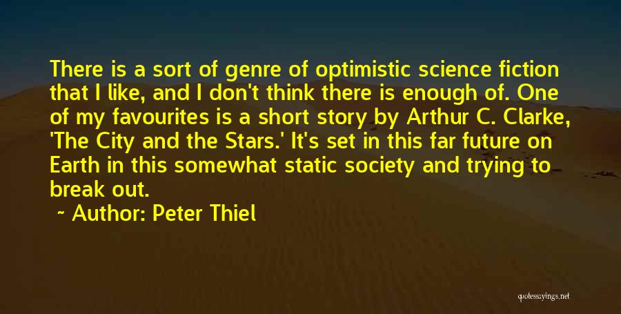 Science Fiction Genre Quotes By Peter Thiel