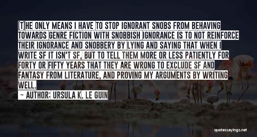 Science Fiction Genre Quotes By Ursula K. Le Guin