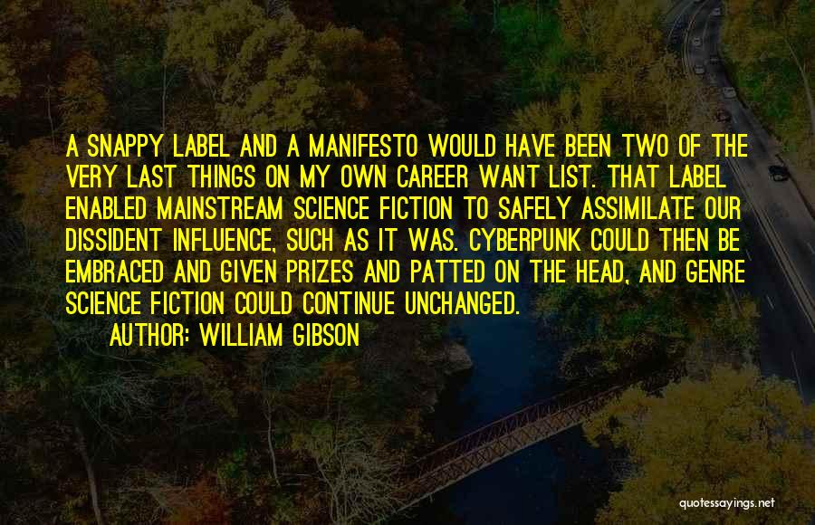 Science Fiction Genre Quotes By William Gibson