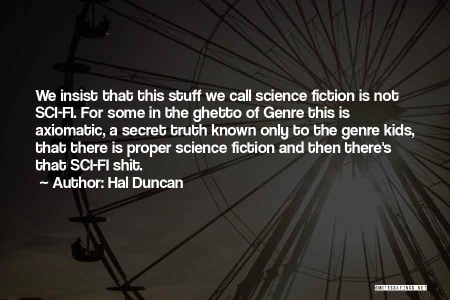 Science Fiction Genre Theory Quotes By Hal Duncan