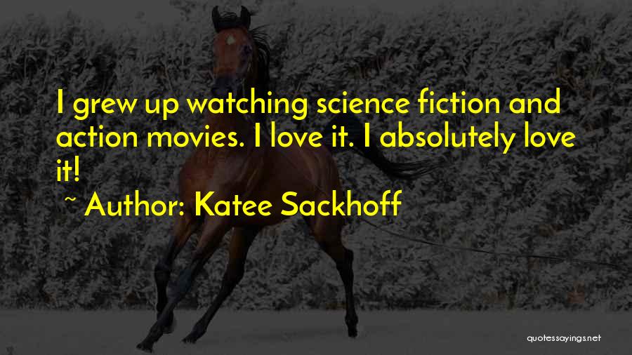 Science Fiction Love Quotes By Katee Sackhoff