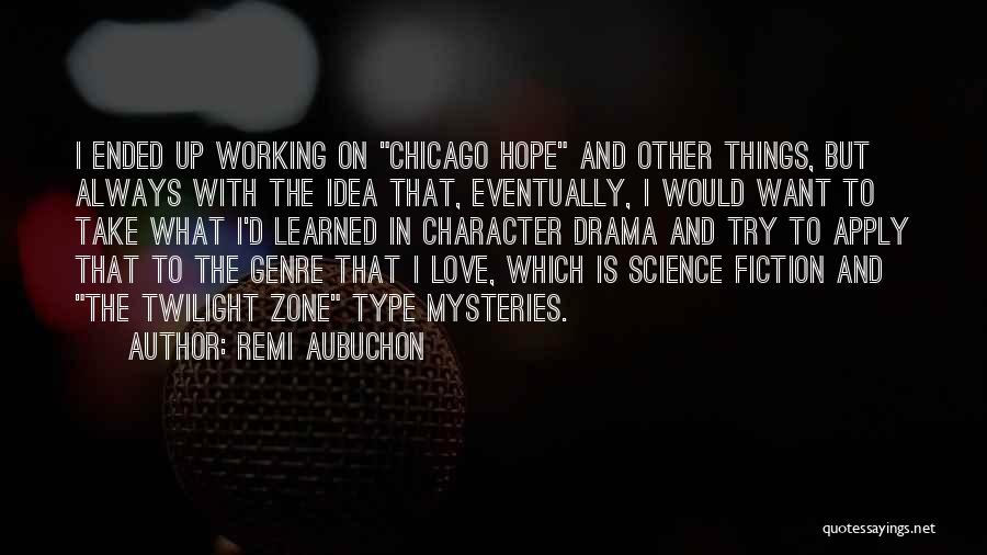 Science Fiction Love Quotes By Remi Aubuchon