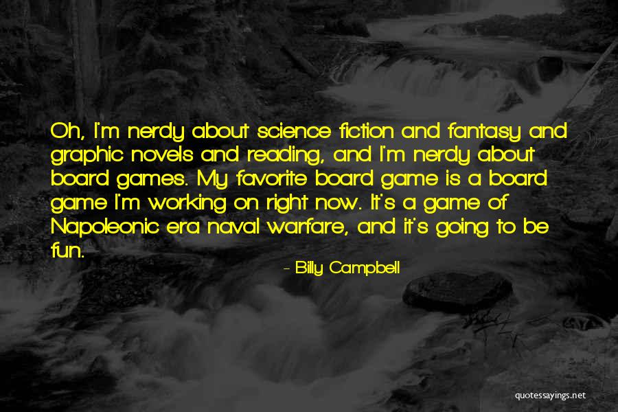 Science Fiction Novels Quotes By Billy Campbell