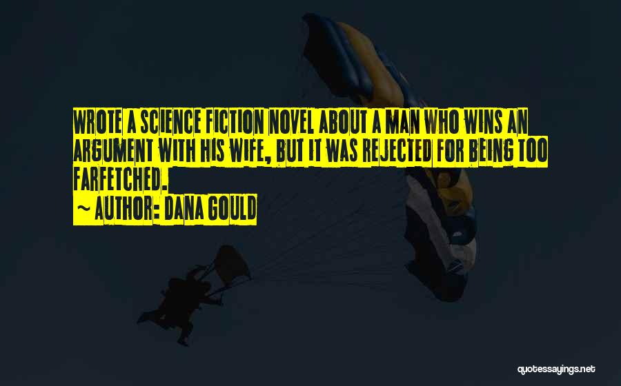 Science Fiction Novels Quotes By Dana Gould