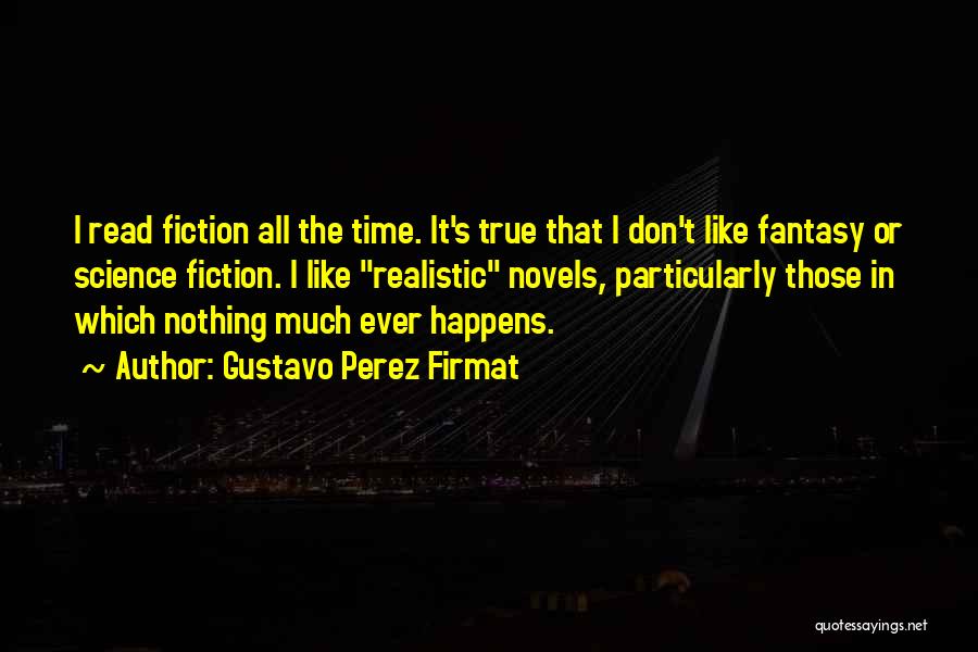 Science Fiction Novels Quotes By Gustavo Perez Firmat