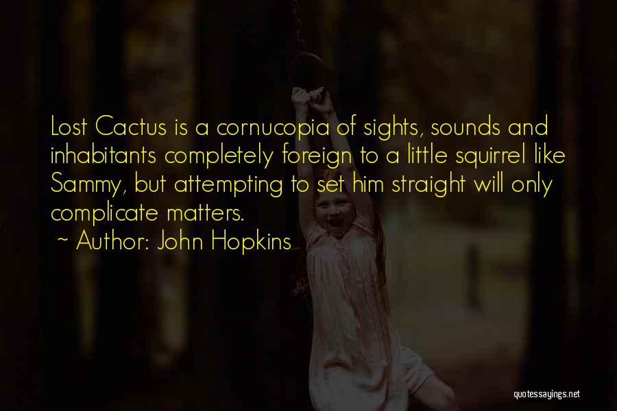 Science Fiction Novels Quotes By John Hopkins