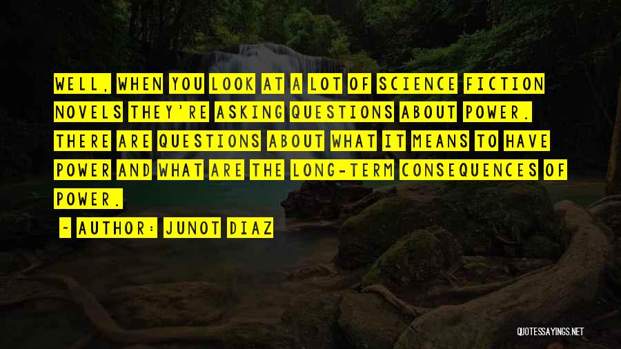 Science Fiction Novels Quotes By Junot Diaz
