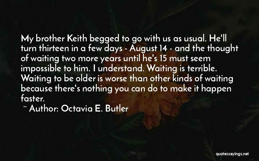 Science Fiction Novels Quotes By Octavia E. Butler