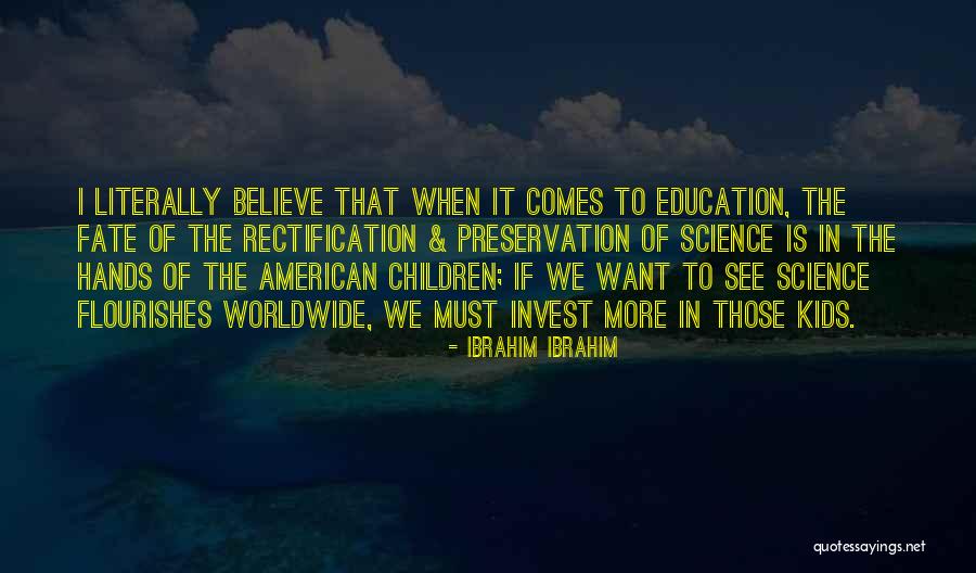 Science For Kids Quotes By Ibrahim Ibrahim Science For Kids Quotes By Ibrahim Ibrahim
