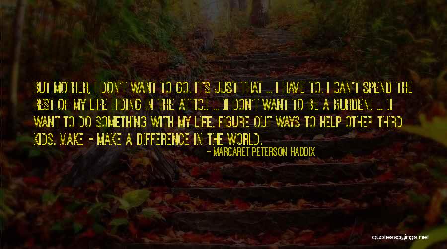 Science For Kids Quotes By Margaret Peterson Haddix Science For Kids Quotes By Margaret Peterson Haddix