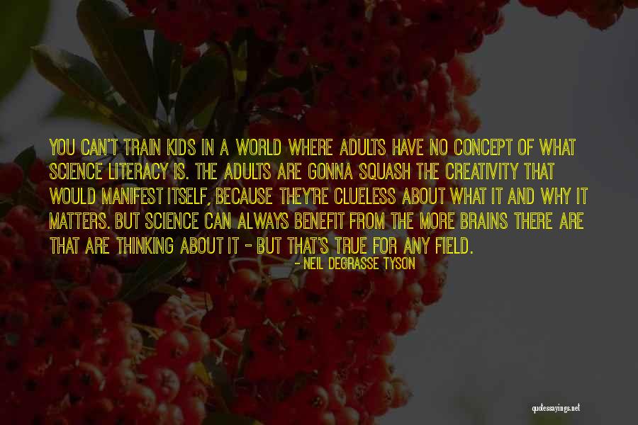 Science For Kids Quotes By Neil DeGrasse Tyson Science For Kids Quotes By Neil DeGrasse Tyson