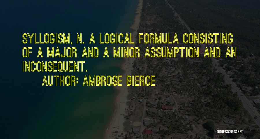 Science Formula Quotes By Ambrose Bierce