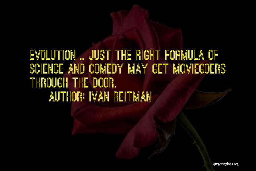 Science Formula Quotes By Ivan Reitman