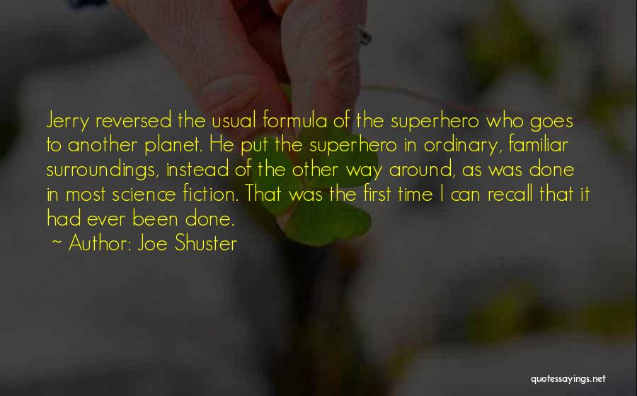 Science Formula Quotes By Joe Shuster