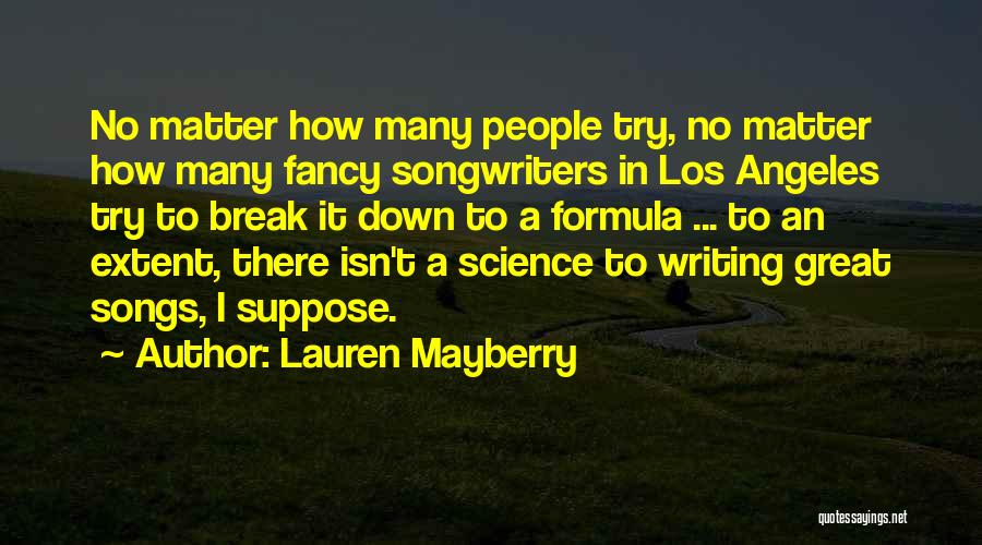 Science Formula Quotes By Lauren Mayberry