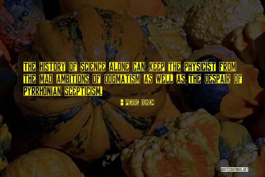 Science History Quotes By Pierre Duhem Science History Quotes By Pierre Duhem
