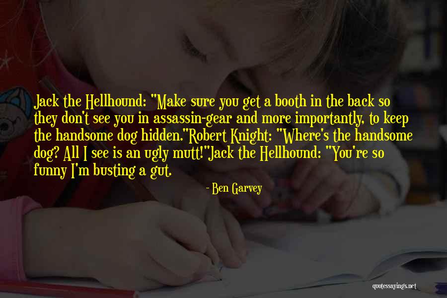 Science Humour Quotes By Ben Garvey Science Humour Quotes By Ben Garvey