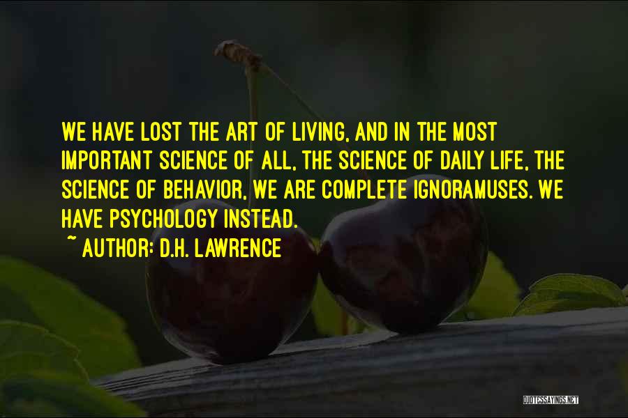Science In Daily Life Quotes By D.H. Lawrence