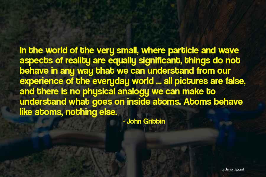 Science In Everyday Life Quotes By John Gribbin