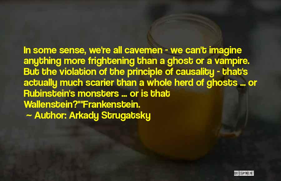 Science In Frankenstein Quotes By Arkady Strugatsky