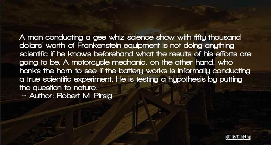 Science In Frankenstein Quotes By Robert M. Pirsig