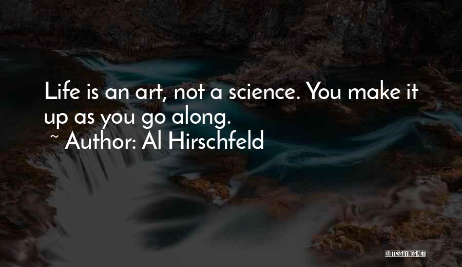 Science Is Art Quotes By Al Hirschfeld