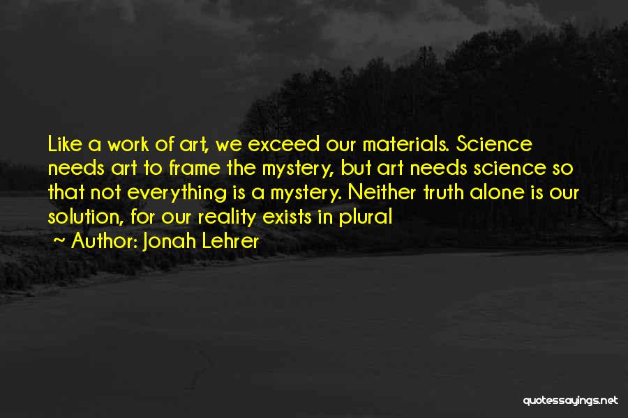 Science Is Art Quotes By Jonah Lehrer