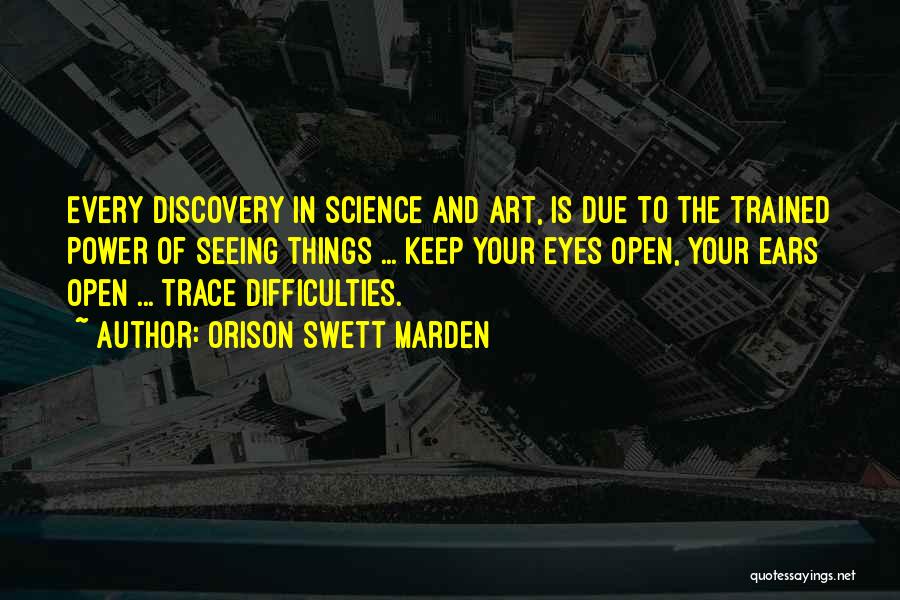 Science Is Art Quotes By Orison Swett Marden